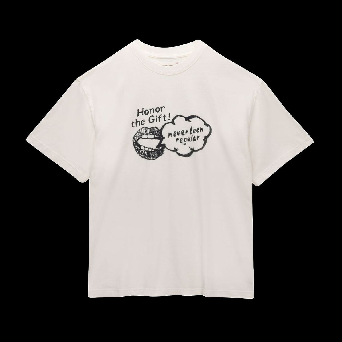 Honor The Gift Never Been Regular T-Shirt (White)